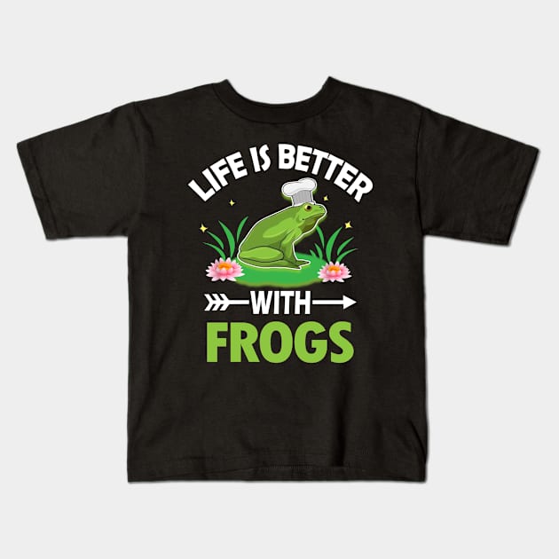 LIFE IS BETTER WITH FROGS Kids T-Shirt by MugGiftManager